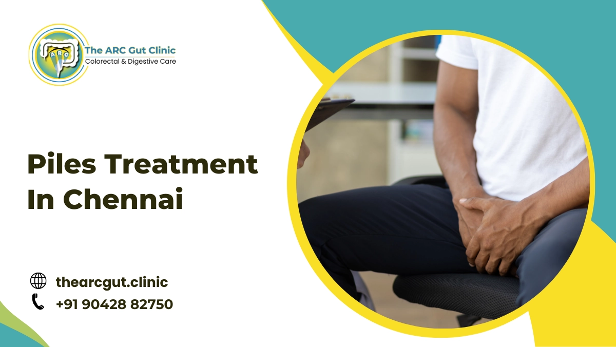 Piles Treatment in Chennai